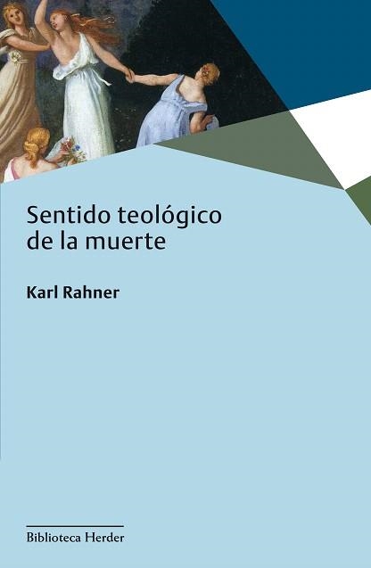 SENTIDO TEOLOGICO DE LA MUERTE | 9788425403965 | RAHNER,KARL | Llibreria Geli - Llibreria Online de Girona - Comprar llibres en català i castellà