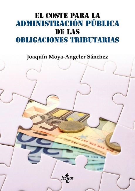 EL COSTE PARA LA ADMINISTRACIÓN PÚBLICA DE LAS OBLIGACIONES TRIBUTARIAS | 9788430954704 | MOYA-ANGELER SÁNCHEZ,JOAQUÍN | Llibreria Geli - Llibreria Online de Girona - Comprar llibres en català i castellà