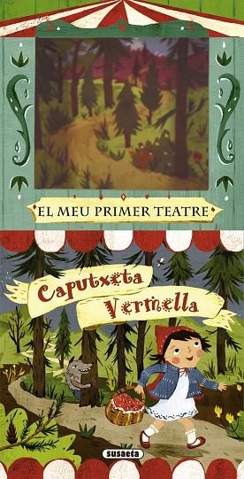 CAPUTXETA VERMELLA - EL MEU PRIMER TEATRE | 9788467718911 | SUSAETA, EQUIP | Llibreria Geli - Llibreria Online de Girona - Comprar llibres en català i castellà