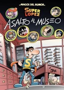 SUPER LOPEZ - ASALTO AL MUSEO | 9788466651042 | JAN | Llibreria Geli - Llibreria Online de Girona - Comprar llibres en català i castellà