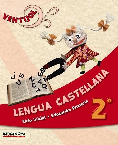 VENTIJOL LENGUA CASTELLANA-2N PRIMARIA | 9788448929886 | FERNÁNDEZ, MARIA DEL OLVIDO/CANELA, TERESA/MURILLO, NÚRIA | Llibreria Geli - Llibreria Online de Girona - Comprar llibres en català i castellà