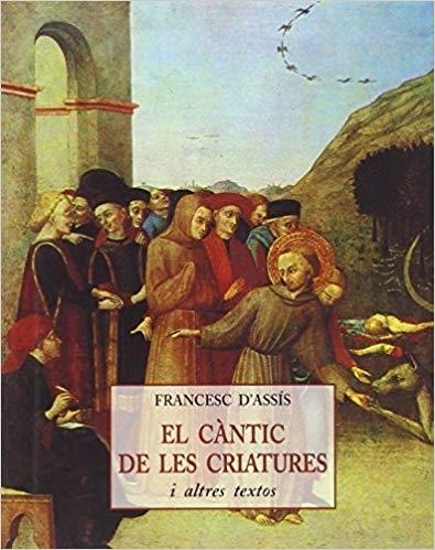 EL CANTIC DE LES CRIATURES | 9788497162074 | D'ASSIS,FRANCESC | Llibreria Geli - Llibreria Online de Girona - Comprar llibres en català i castellà