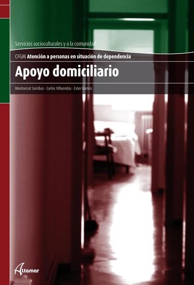 APOYO DOMICILIARIO (CFGM ATENCIÓN A PERSONAS EN SITUACIÓN DE DEPENDENCIA) | 9788415309185 | SORRIBAS,MONTSERRAT/VILLUENDAS,CARLOS/RAMOS,ESTER | Llibreria Geli - Llibreria Online de Girona - Comprar llibres en català i castellà