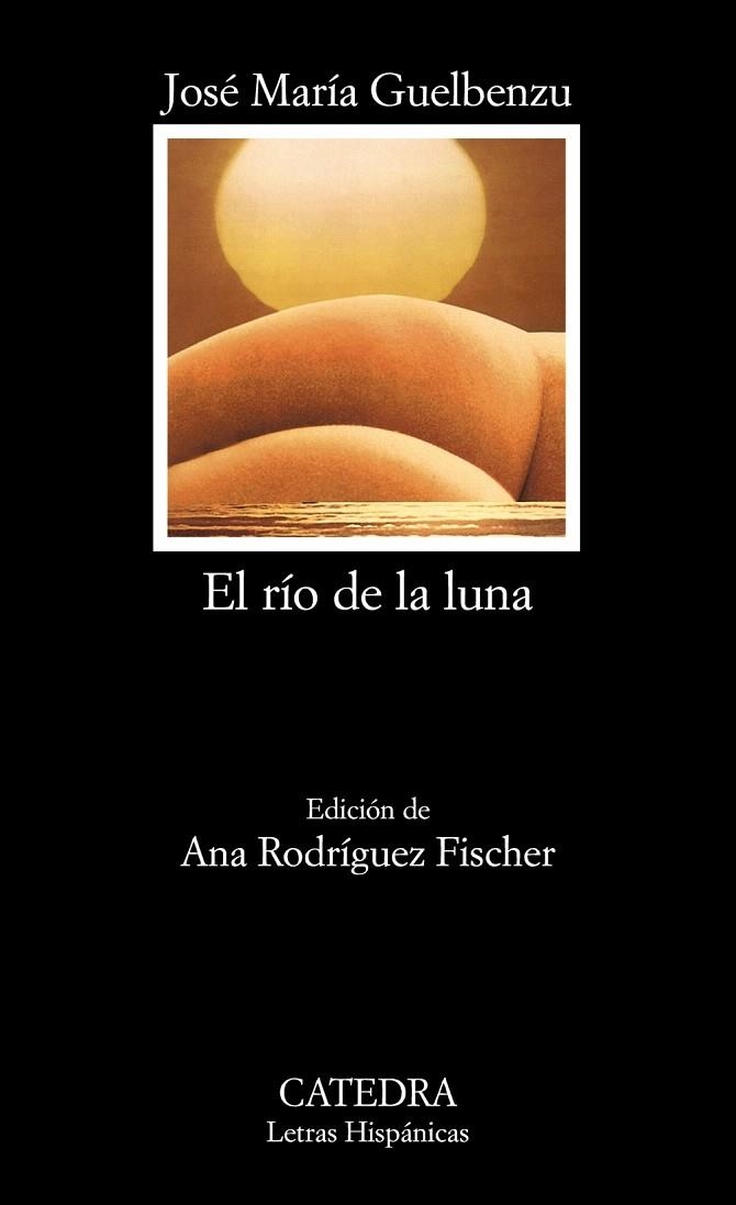 EL RÍO DE LA LUNA | 9788437630205 | GUELBENZU,JOSÉ MARÍA | Llibreria Geli - Llibreria Online de Girona - Comprar llibres en català i castellà