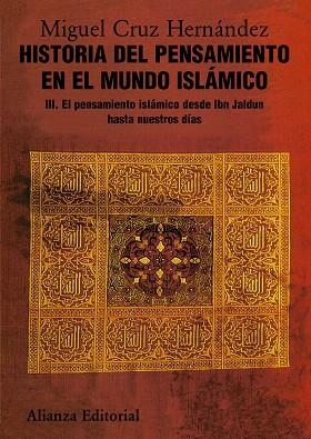 HISTORIA DEL PENSAMIENTO EN EL MUNDO ISLÁMICO-3.EL PENSAMIENTO ISLÁMICO DESDE IBN JALDUN HASTA NUESTROS DÍAS | 9788420665849 | CRUZ HERNÁNDEZ,MIGUEL | Llibreria Geli - Llibreria Online de Girona - Comprar llibres en català i castellà