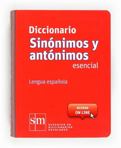 DICCIONARIO SINÓNIMOS Y ANTÓNIMOS ESENCIAL - LENGUA ESPAÑOLA | 9788467524499 | Llibreria Geli - Llibreria Online de Girona - Comprar llibres en català i castellà