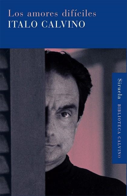 LOS AMORES DIFÍCILES | 9788498419559 | CALVINO,ITALO | Llibreria Geli - Llibreria Online de Girona - Comprar llibres en català i castellà