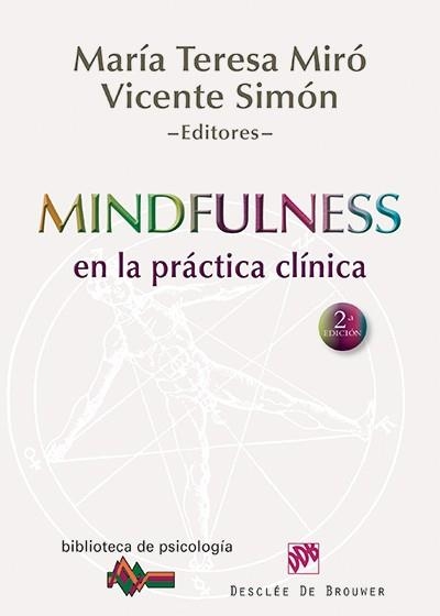 MINDFULNESS EN LA PRÁCTICA CLÍNICA | 9788433025517 | MIRÓ BARRACHINA,Mª TERESA/SIMÓN PÉREZ,VICENTE | Llibreria Geli - Llibreria Online de Girona - Comprar llibres en català i castellà