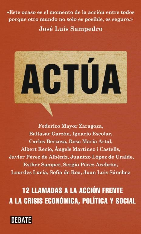 ACTÚA,12 LLAMADAS A LA ACCION FRENTE A LA CRISIS ECONOMICA,POLITICA Y SOCIAL | 9788499921754 | ARTAL,ROSA MARIA | Llibreria Geli - Llibreria Online de Girona - Comprar llibres en català i castellà