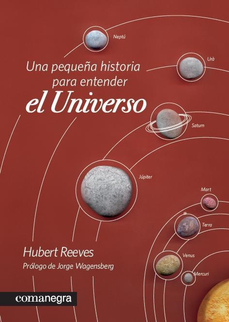 UNA PEQUEÑA HISTORIA PARA ENTENDER EL UNIVERSO | 9788415097228 | REEVES,HUBERT | Llibreria Geli - Llibreria Online de Girona - Comprar llibres en català i castellà