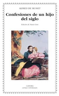 CONFESIONES DE UN HIJO DEL SIGLO | 9788437619866 | DE MUSSET,ALFRED | Llibreria Geli - Llibreria Online de Girona - Comprar llibres en català i castellà