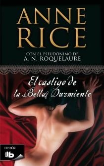 EL CASTIGO DE LA BELLA DURMIENTE | 9788498726169 | RICE,ANNE | Libreria Geli - Librería Online de Girona - Comprar libros en catalán y castellano