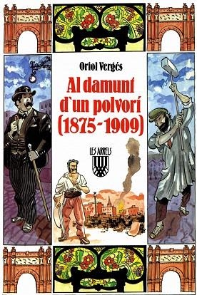 AL DAMUNT D'UN POLVORI(1875-1909) | 9788478263486 | VERGES,ORIOL | Libreria Geli - Librería Online de Girona - Comprar libros en catalán y castellano