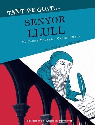 TANT DE GUST... SENYOR LLULL | 9788478263097 | BERNAL,M.CARME/RUBIO,CARME | Llibreria Geli - Llibreria Online de Girona - Comprar llibres en català i castellà