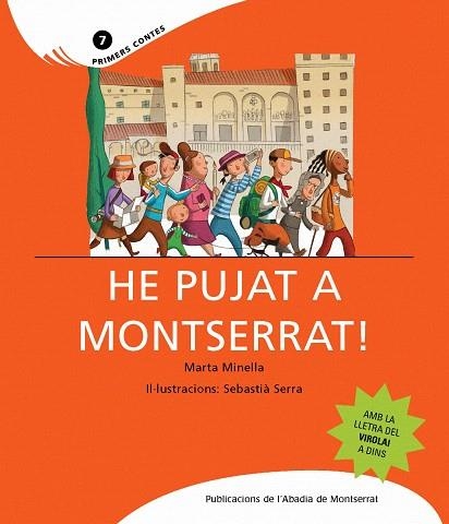 HE PUJAT A MONTSERRAT | 9788498830651 | MINELLA,MARTA/SERRA,SEBASTIA | Llibreria Geli - Llibreria Online de Girona - Comprar llibres en català i castellà