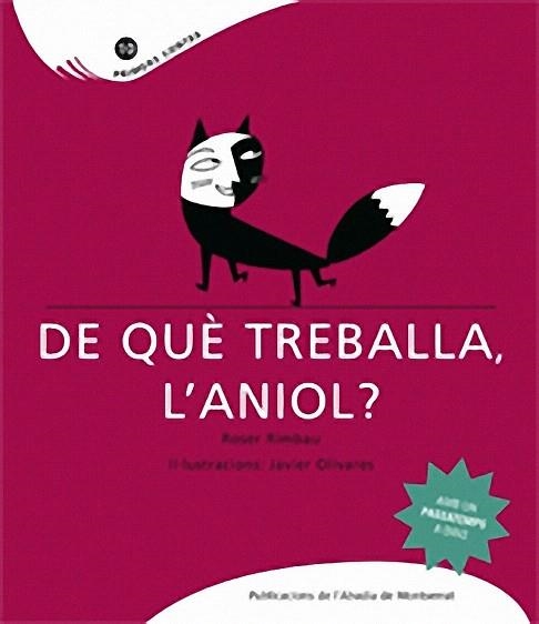 DE QUE TREBALLA L'ANIOL | 9788498830934 | RIMBAU,ROSER/OLIVARES,JAVIER | Llibreria Geli - Llibreria Online de Girona - Comprar llibres en català i castellà