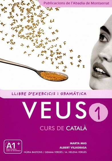 VEUS-1(LLIBRE D'EXERICIS I GRAMATICA/DARRERA EDICIO) | 9788498832693 | MAS,MARTA/VILAGRASA,ALBERT | Llibreria Geli - Llibreria Online de Girona - Comprar llibres en català i castellà