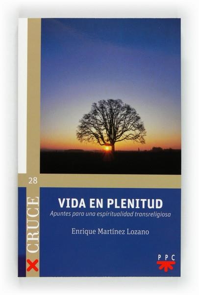 VIDA EN PLENITUD | 9788428824200 | MARTÍNEZ LOZANO,ENRIQUE | Llibreria Geli - Llibreria Online de Girona - Comprar llibres en català i castellà