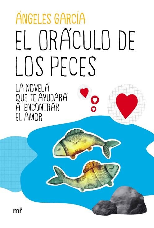 EL ORÁCULO DE LOS PECES.LA NOVELA QUE TE AYUDARA A ENCONTRAR EL AMOR | 9788427029514 | GARCÍA,ANGELES | Llibreria Geli - Llibreria Online de Girona - Comprar llibres en català i castellà