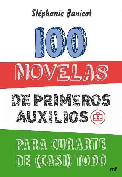 100 NOVELAS DE PRIMEROS AUXILIOS PARA CURARTE DE (CASI) TODO | 9788427031975 | JANICOT,STÉPHANIE | Llibreria Geli - Llibreria Online de Girona - Comprar llibres en català i castellà