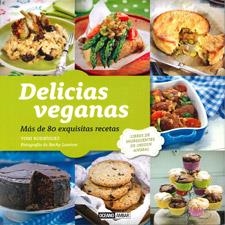 DELICIAS VEGANAS.MÁS DE 80 EXQUISITAS RECETAS LIBRES DE INGREDIENTES DE ORIGEN ANIMAL | 9788475567716 | RODRIGUEZ,TONI | Llibreria Geli - Llibreria Online de Girona - Comprar llibres en català i castellà