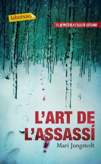 L'ART DE L'ASSASSÍ (EL4ºMISTERI A L'ILLA DE GOTLAND) | 9788499305752 | JUNGSTEDT,MARI | Libreria Geli - Librería Online de Girona - Comprar libros en catalán y castellano