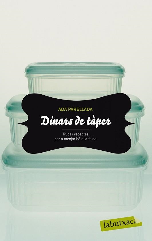 DINARS DE TAPER.TRUCS I RECEPTES PER A MENJAR BE A LA FEINA | 9788499301419 | PARELLADA,ADA | Llibreria Geli - Llibreria Online de Girona - Comprar llibres en català i castellà