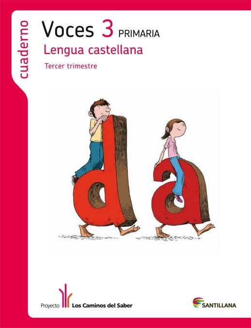 VOCES-3/3R TRIMESTRE.LENGUA CASTELLANA.3R PRIMARIA (LOS CAMINOS DEL SABER) | 9788468003962 | A.A.V.V. | Llibreria Geli - Llibreria Online de Girona - Comprar llibres en català i castellà