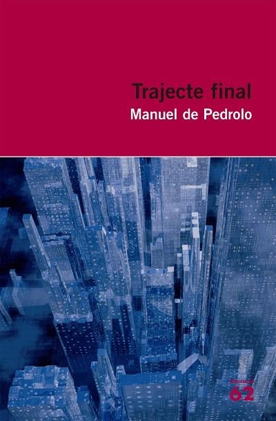 TRAJECTE FINAL | 9788492672738 | PEDROLO,MANUEL DE | Libreria Geli - Librería Online de Girona - Comprar libros en catalán y castellano