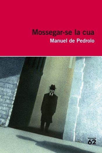 MOSSEGAR-SE LA CUA | 9788415192015 | DE PEDROLO,MANUEL | Llibreria Geli - Llibreria Online de Girona - Comprar llibres en català i castellà