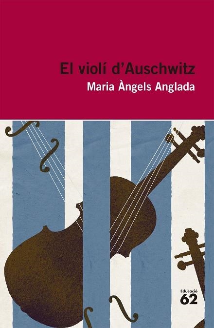 EL VIOLÍ D'AUSCHWITZ | 9788415192411 | ANGLADA,MARIA ANGELS | Llibreria Geli - Llibreria Online de Girona - Comprar llibres en català i castellà