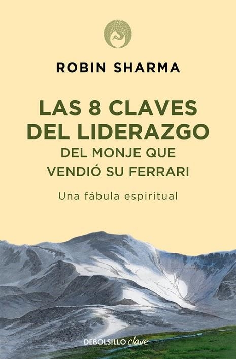 LAS 8 CLAVES DEL LIDERAZGO DEL MONJE QUE VENDIO SU FERRARI | 9788499086156 | SHARMA,ROBIN | Llibreria Geli - Llibreria Online de Girona - Comprar llibres en català i castellà