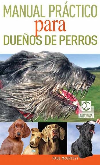 MANUAL PRACTICO PARA DUEÑOS DE PERROS | 9788499101798 | MCGREEVY,PAUL | Llibreria Geli - Llibreria Online de Girona - Comprar llibres en català i castellà