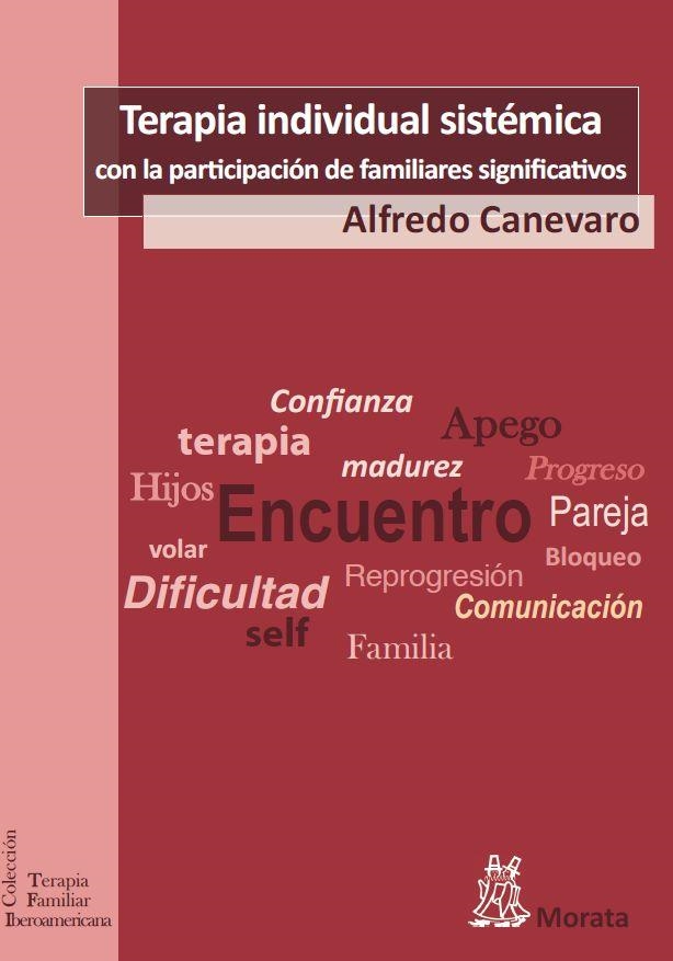 TERAPIA INDIVIDUAL SISTÉMICA CON LA PARTICIPACIÓN DE LOS FAMILIARES SIGNIFICATIV | 9788471126733 | CANEVARO,ALFREDO | Llibreria Geli - Llibreria Online de Girona - Comprar llibres en català i castellà