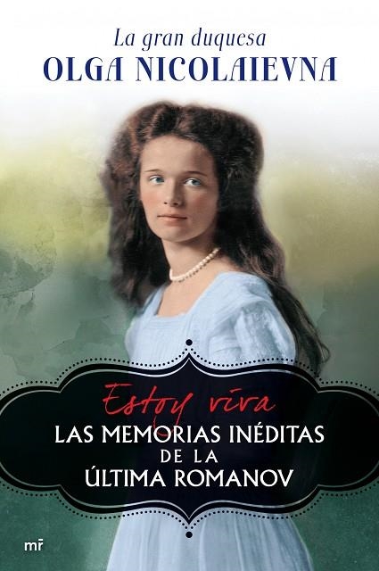 ESTOY VIVA (MEMÒRIES DE LA GRAN DUQUESA OLGA NICOLAIEVNA, LA ÚLTIMA ROMANOV)  | 9788427038967 | NICOLAIEVNA,OLGA (ROMANOV) | Llibreria Geli - Llibreria Online de Girona - Comprar llibres en català i castellà