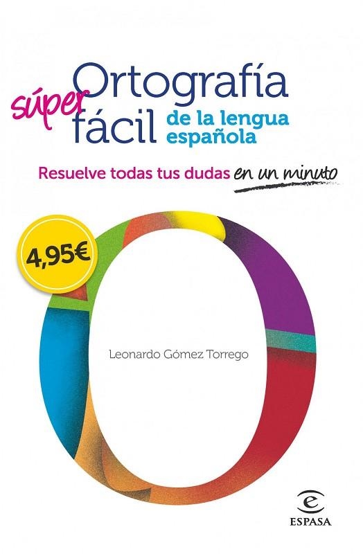 SÚPER ORTOGRAFÍA FÁCIL DE LA LENGUA ESPAÑOLA | 9788467008296 | GÓMEZ TORREGO,LEONARDO | Llibreria Geli - Llibreria Online de Girona - Comprar llibres en català i castellà