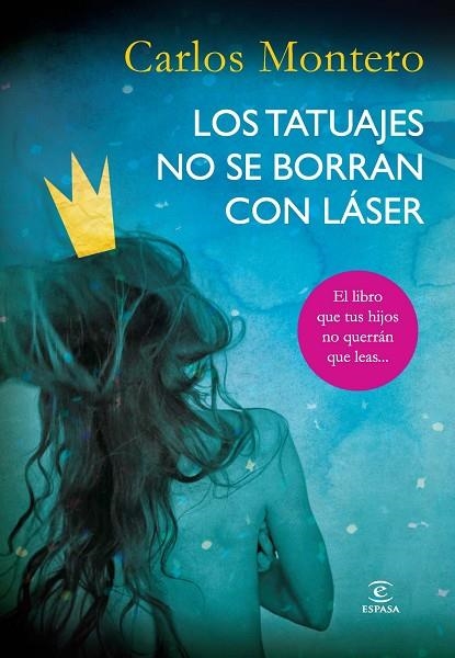 LOS TATUAJES NO SE BORRAN CON LÁSER | 9788467008203 | MONTERO,CARLOS | Llibreria Geli - Llibreria Online de Girona - Comprar llibres en català i castellà