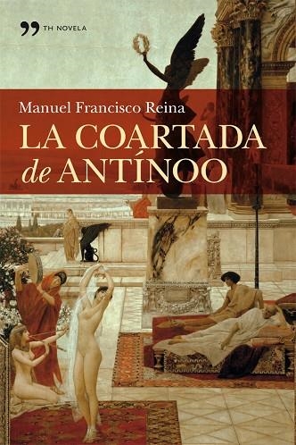 LA COARTADA DE ANTÍNOO | 9788499981772 | REINA,MANUEL FRANCISCO | Llibreria Geli - Llibreria Online de Girona - Comprar llibres en català i castellà