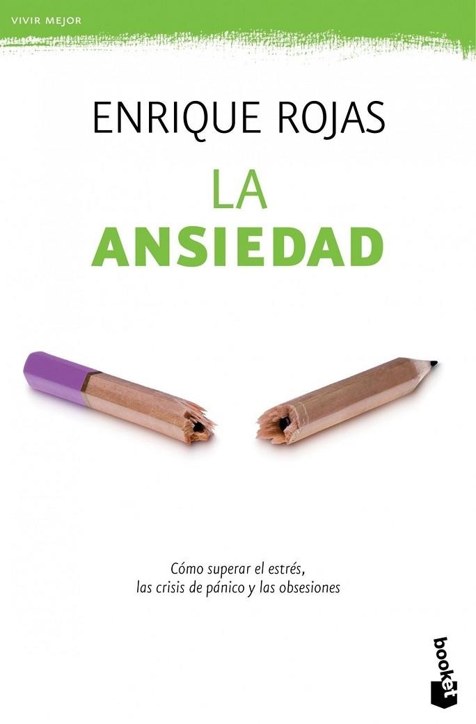 LA ANSIEDAD.CÓMO SUPERAR EL ESTRÉS LAS CRISIS DE PÁNICO Y LAS OBSESIONES | 9788499981703 | ROJAS,ENRIQUE | Llibreria Geli - Llibreria Online de Girona - Comprar llibres en català i castellà