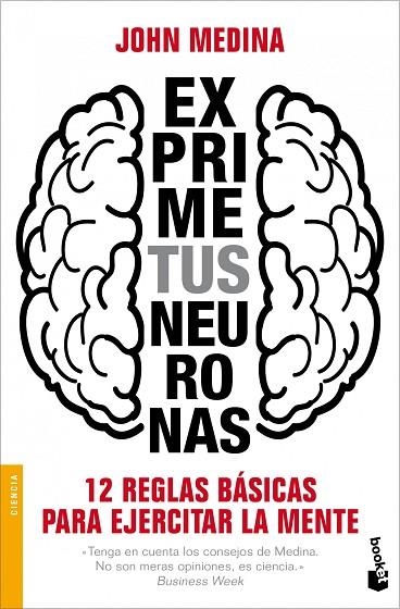 EXPRIME TUS NEURONAS.12 REGLAS BÁSICAS PARA EJERCITAR LA MENTE | 9788498752373 | MEDINA,JOHN | Llibreria Geli - Llibreria Online de Girona - Comprar llibres en català i castellà