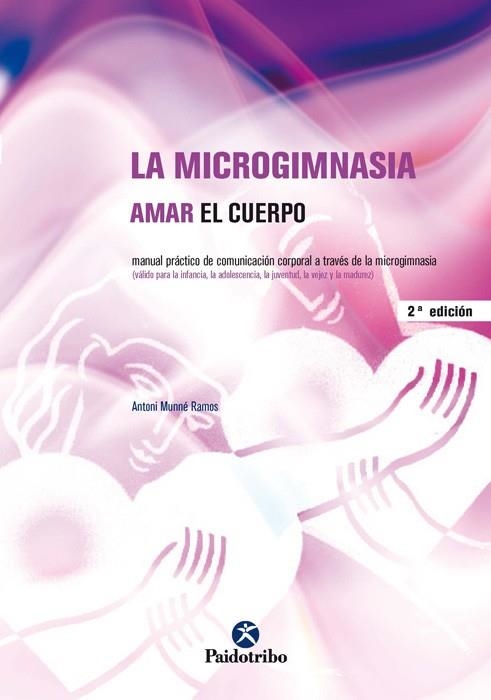 LA MICROGIMNASIA.AMAR EL CUERPO | 9788480196475 | MUNNE RAMOS,ANTONI | Llibreria Geli - Llibreria Online de Girona - Comprar llibres en català i castellà