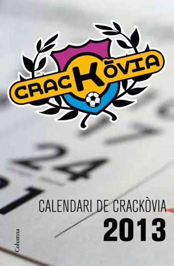 EL CALENDARI DEL CRACKÒVIA 2013 | 9788466415545 | MINORIA ABSOLUTA | Llibreria Geli - Llibreria Online de Girona - Comprar llibres en català i castellà