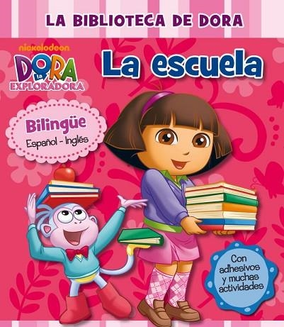 LA BIBLIOTECA DE DORA.LA ESCUELA (BILINGÜE ESPAÑOL-INGLÉS) | 9788448833640 | NICKELODEON | Llibreria Geli - Llibreria Online de Girona - Comprar llibres en català i castellà