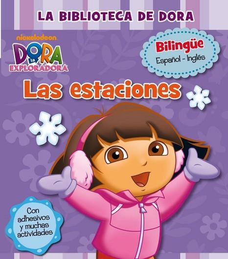 LA BIBLIOTECA DE DORA.LAS ESTACIONES (BILINGÜE ESPAÑOL-INGLÉS) | 9788448833657 | NICKELODEON | Llibreria Geli - Llibreria Online de Girona - Comprar llibres en català i castellà