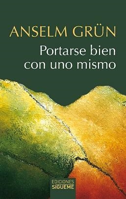 PORTARSE BIEN CON UNO MISMO | 9788430113194 | GRUN,ANSELM | Llibreria Geli - Llibreria Online de Girona - Comprar llibres en català i castellà