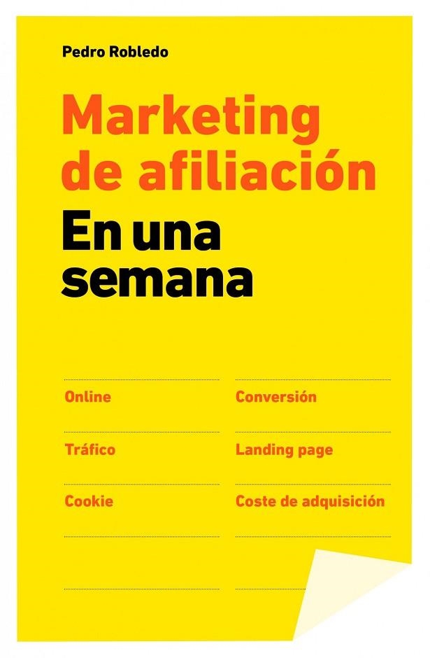 MARKETING DE AFILIACIÓN EN UNA SEMANA | 9788498752137 | ROBLEDO,PEDRO | Llibreria Geli - Llibreria Online de Girona - Comprar llibres en català i castellà