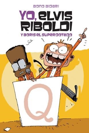 YO,ELVIS RIBOLDI Y BORIS EL SUPERDOTADO (YO,BORIS RIBOLDI-3) | 9788424636890 | BIDARI,BONO | Llibreria Geli - Llibreria Online de Girona - Comprar llibres en català i castellà