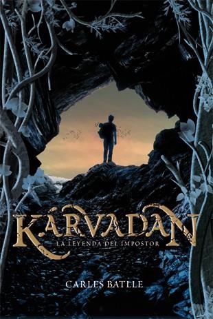 KÁRVADAN.LA LEYENDA DEL IMPOSTOR | 9788424643676 | BATLLE,CARLES | Llibreria Geli - Llibreria Online de Girona - Comprar llibres en català i castellà