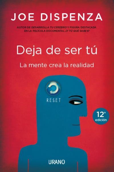 DEJA DE SER TÚ.LA MENTE CREA LA REALIDAD | 9788479538255 | DISPENZA,JOE | Llibreria Geli - Llibreria Online de Girona - Comprar llibres en català i castellà