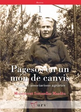 PAGESOS EN UN MON DE CANVIS.FAMILIA I ASSOCIACIONS AGRARIES | 9788484240709 | SORONELLAS MASDEU,MONTSERRAT | Llibreria Geli - Llibreria Online de Girona - Comprar llibres en català i castellà